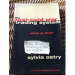 the post-cold war trading system/ Sylvia Ostry