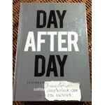 DAY AFTER DAY (ปกแข็ง)/ วงศ์ทนง ชัยณรงค์สิงห์