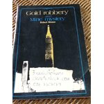 Gold robbery and Mine mystery/ Richard Musman
