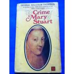 THE CRIME MARY OF STUART