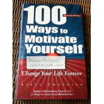 100 Ways to Motivate Yourself/ STEVE CHANDLER