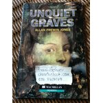 UNQUIET GRAVES/ Allan Frewin Jones