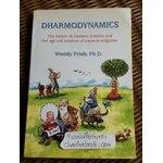 DHARMODYNAMICS/ Woody Prieb, Ph.D.