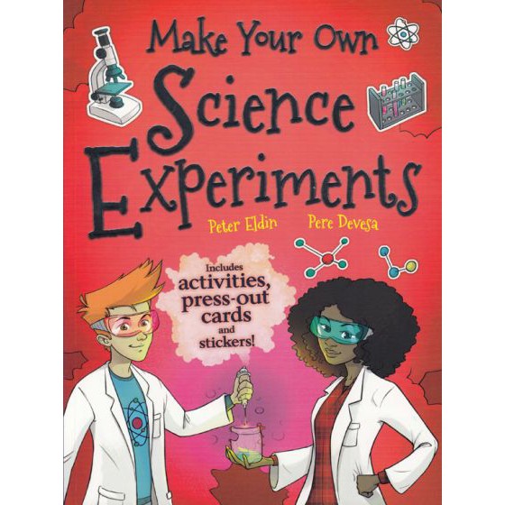 MAKE YOUR OWN SCIENCE EXPERIMENTS BY DKTODAY