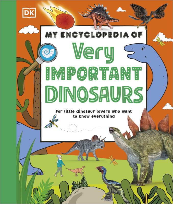 VERY IMPORTANT DINOSAURS (NEW), MY ENCYCLOPEDIA BY DKTODAY