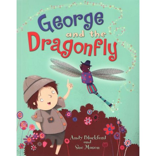 READ ZONE PICTURE BOOKS: GEORGE AND THE DRAGONFLY BY DKTODAY
