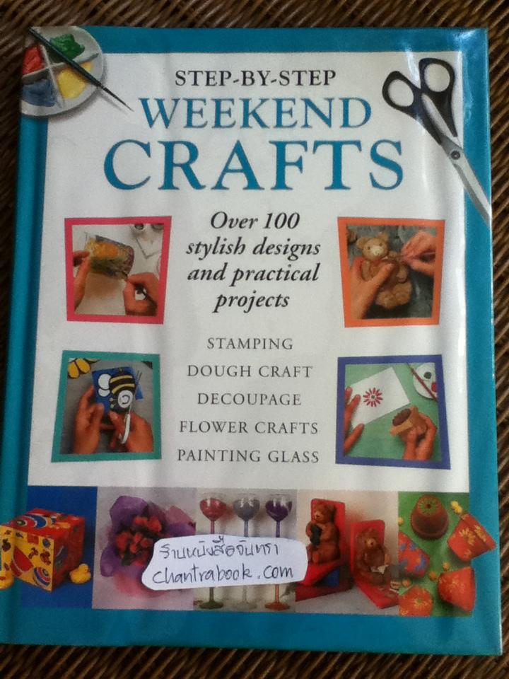 STEP-BY-STEP WEEKEND CRAFTS