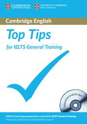 TOP TIPS FOR IELTS GENERAL TRAINING+CD(9781107628908) BY DKTODAY
