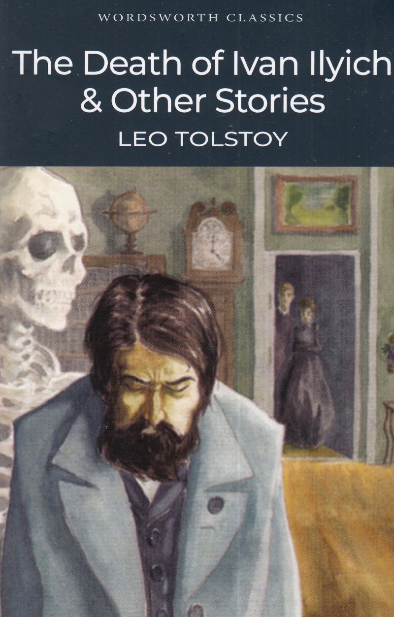 Wordsworth Readers: The Death of Ivan Ilyich & Other Stories by Dktoday