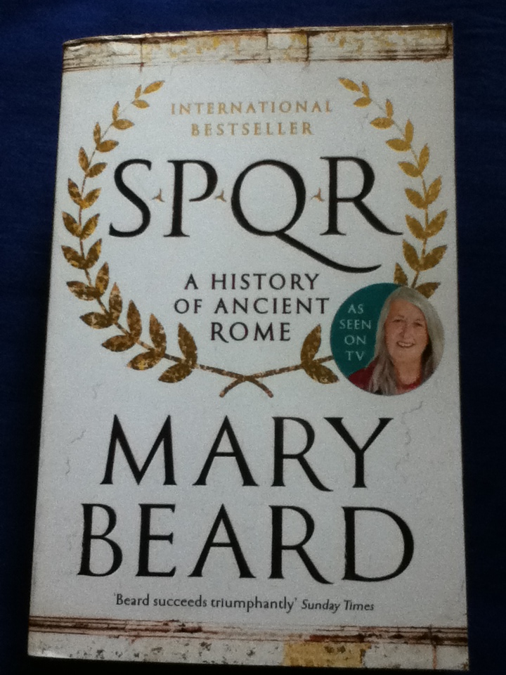 SPQR A HISTORY OF ANCIENT ROME by MARY BEARD, Published by Profile Books, 2015, Paperback, 606 Pages