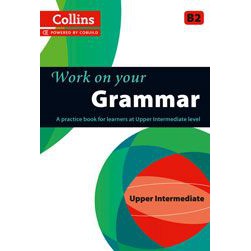 COLLINS WORK ON YOUR GRAMMAR B2 UPPER INTERMEDIATE BY DKTODAY