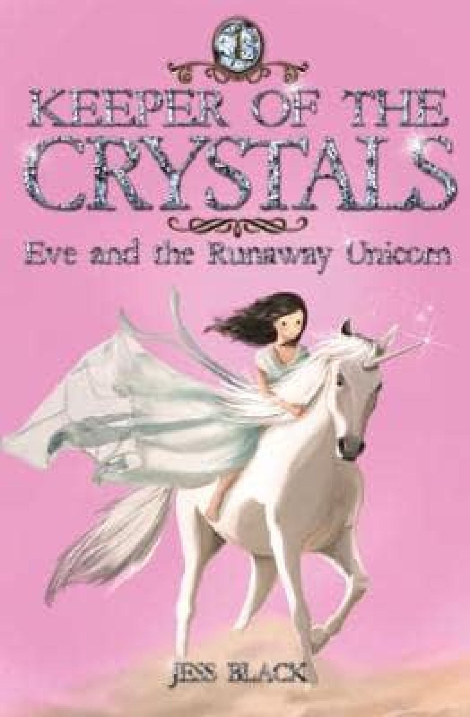 KEEPER OF THE CRYSTALS 1: EVE AND THE RUNAWAY UNICORN BY DKTODAY