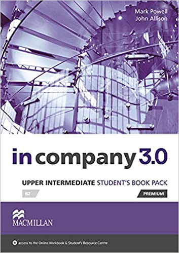 IN COMPANY 3.0 UPPER-INTERMEDIATE:STUDENT'S BOOK PREMIUM PACK BY DKTODAY