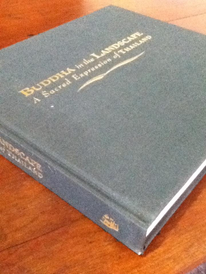 BUDDHA in the LANDSCAPE A Sacred Expression of Thailand