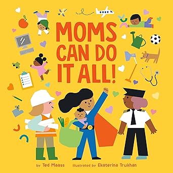 MOMS CAN DO IT ALL! BY DKTODAY