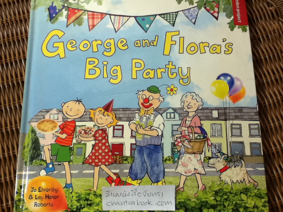 George and Flora's Big Party/ Jo Elworthy & Ley Honor Roberts