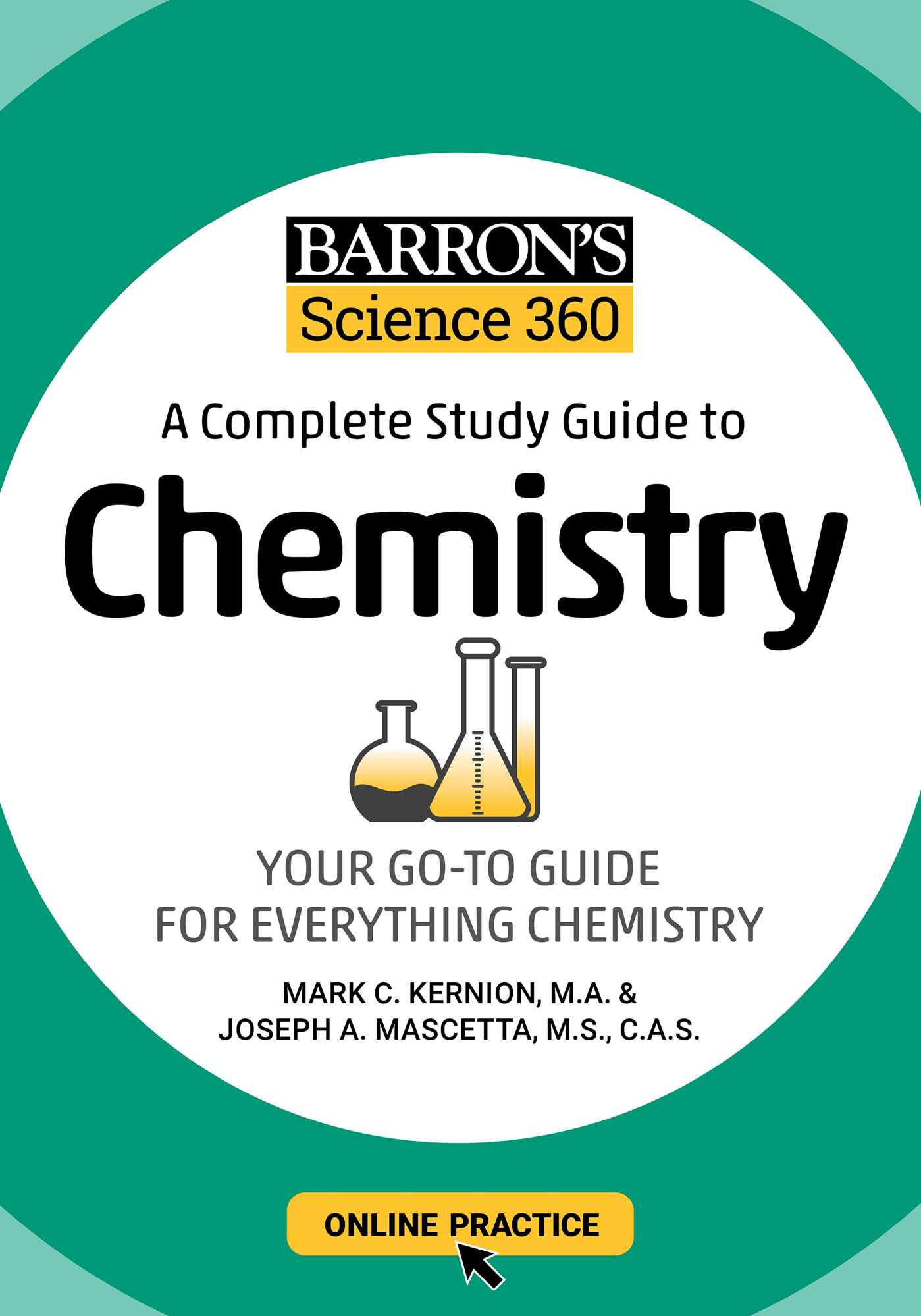 BARRON’S SCIENCE 360: A COMPLETE STUDY GUIDE TO CHEMISTRY WITH ONLINE PRACTICE BY DKTODAY
