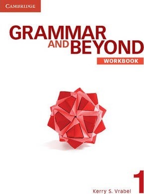 GRAMMAR AND BEYOND 1:WORKBOOK BY DKTODAY