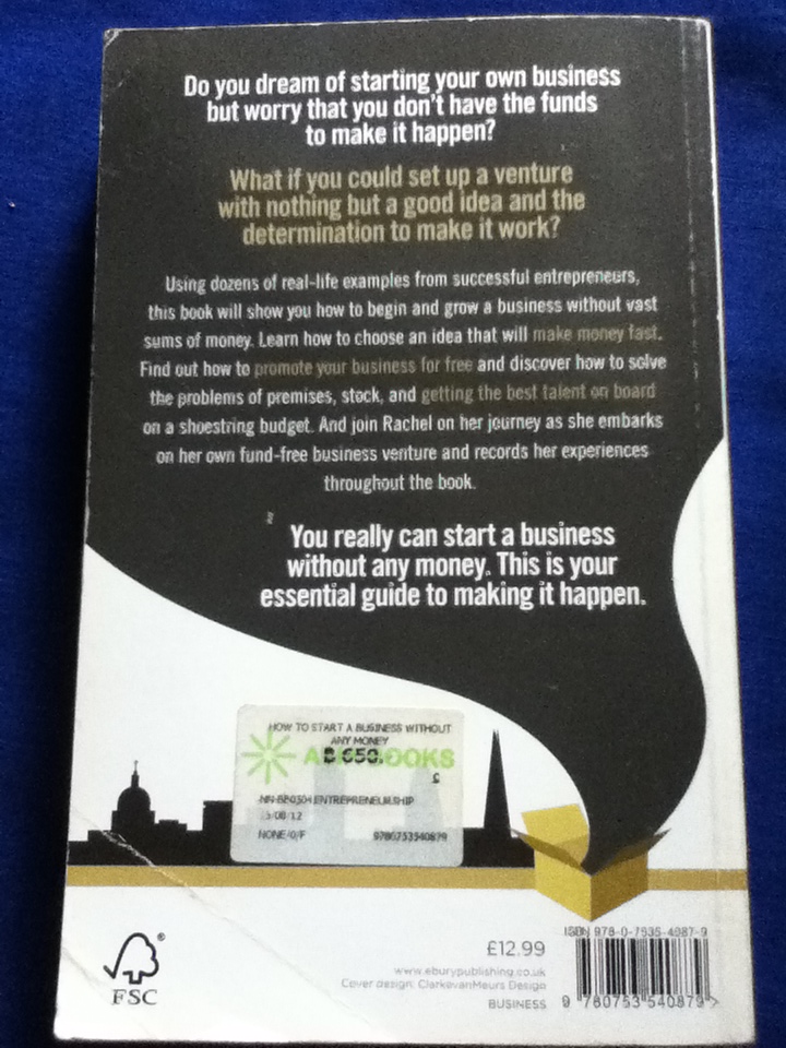 HOW TO START A BUSINESS WITHOUT ANY MONEY by Rachel Bridge, Published Virgin Books, 2012, Paperback, 288 Pages