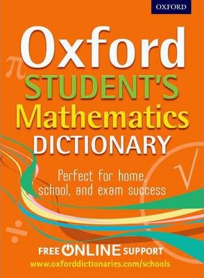 OXFORD STUDENT'S MATHEMATICS DICTIONARY 2013 (PB) BY DKTODAY