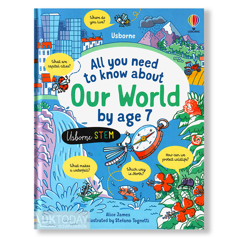 ALL YOU NEED TO KNOW ABOUT OUR WORLD BY AGE 7 BY DKTODAY