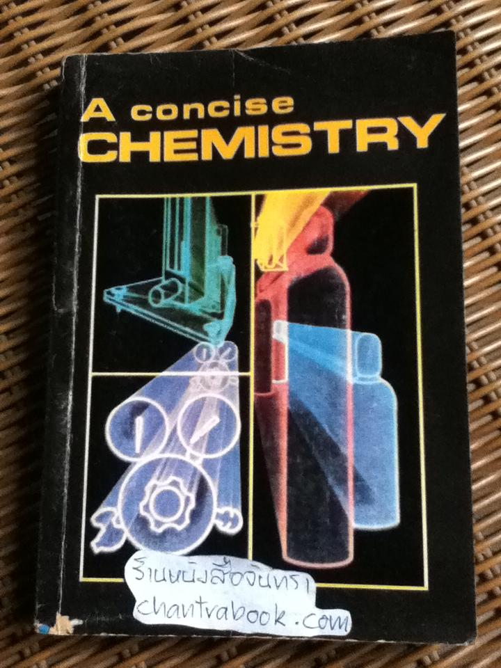 A CONCISE CHEMISTRY/ ชุมนุมวิทยาศาสตร์สวนกุหลาบวิทยาลัย
