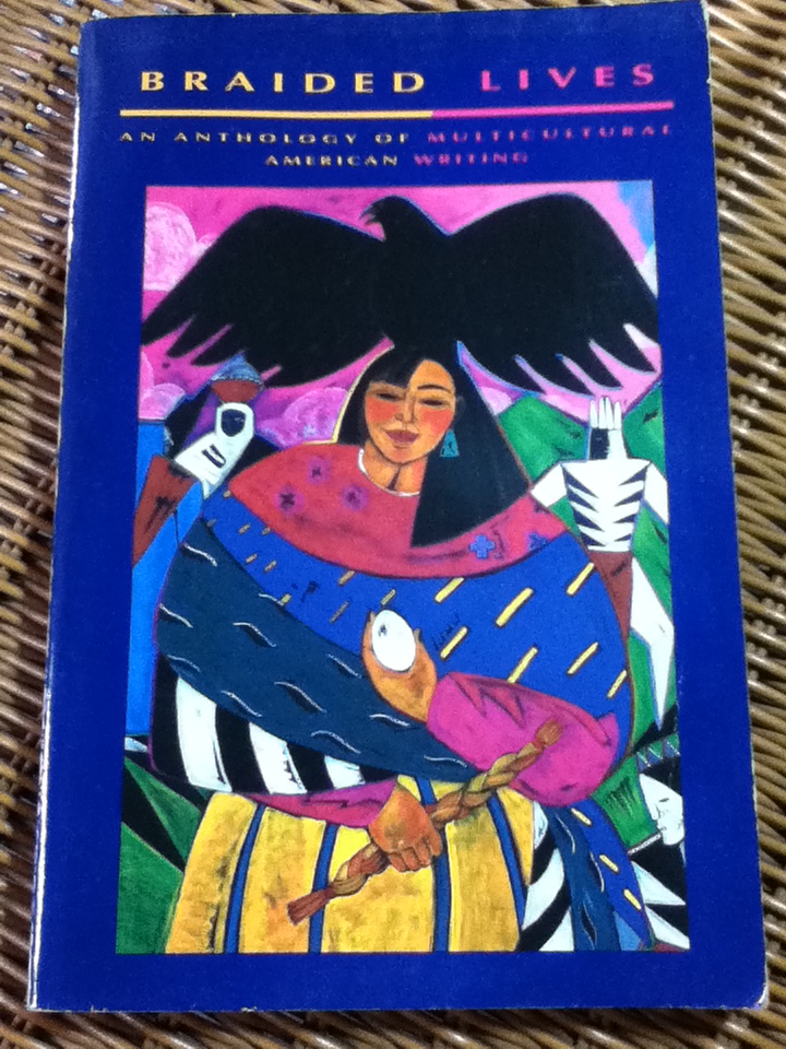 BRAIDED LIVES An Anthology of Multicultural American Writing