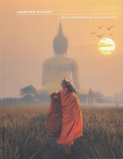 AMAZING PLACES: 200 EXTRAORDINARY DESTINATIONS BY DKTODAY