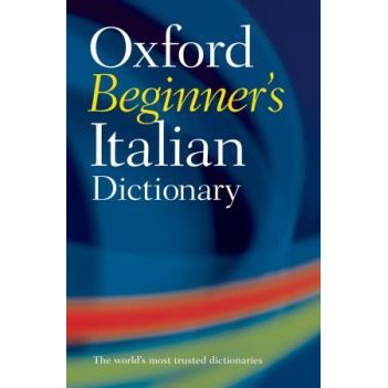 OXFORD BEGINNER'S ITALIAN DICTIONARY BY DKTODAY