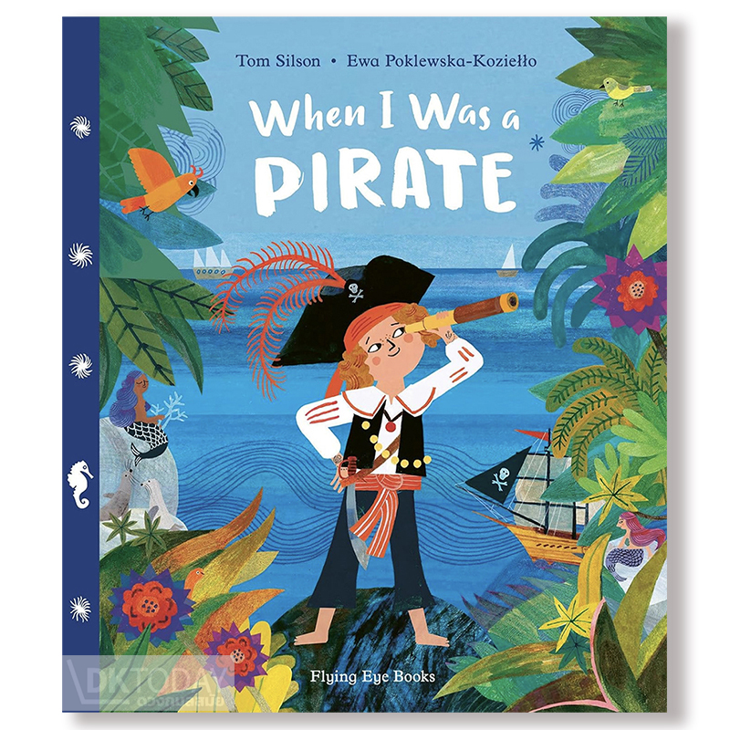 WHEN I WAS A PIRATE BY DKTODAY