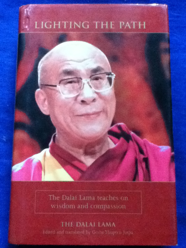 LIGHTING THE PATH The Dalai Lama teaches on wisdom and compassion