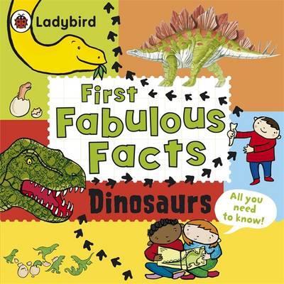 FIRST FABULOUS FACTS: DINOSAURS BY DKTODAY