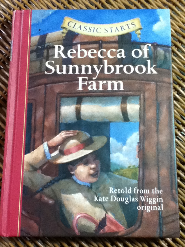 Rebecca of Sunnybrook Farm/ Retold from the Kate Douglas Wiggin original by Deanna McFadden