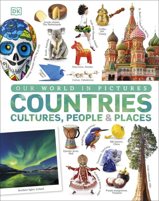 OUR WORLD IN PICTURES: COUNTRIES, CULTURES, PEOPLE & PLACES BY DKTODAY