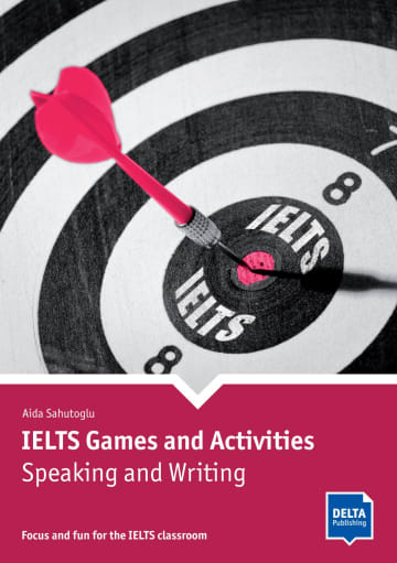 IELTS GAMES AND ACTIVITIES: SPEAKING AND WRITING BY DKTODAY
