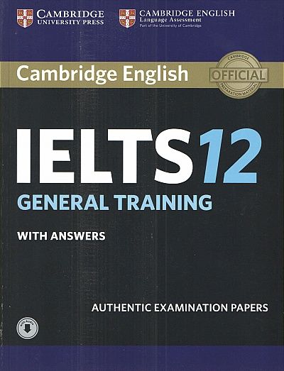 CAMBRIDGE IELTS 12 GENERAL:STUDENT'S BOOK+ANS.+AUDIO DOWNLOAD CODE BY DKTODAY