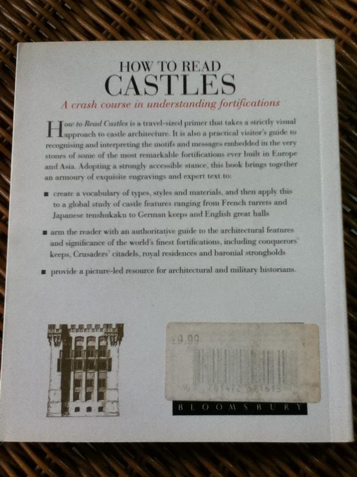 HOW TO READ CASTLES: A crash course in understanding fortifications/ Malcolm Hislop
