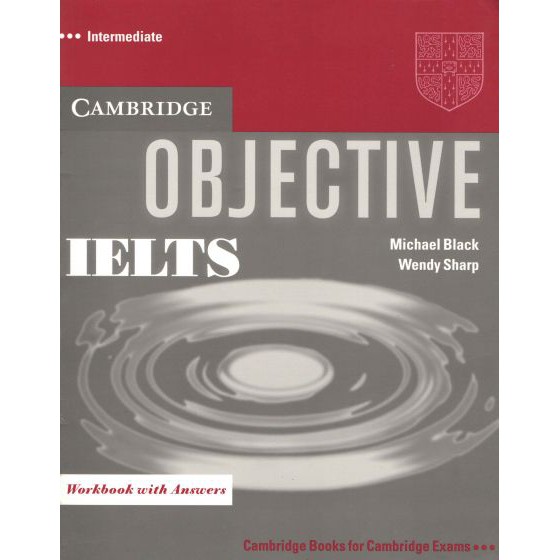 OBJECTIVE IELTS INTERMEDIATE:WORKBOOK WITH ANSWERS BY DKTODAY