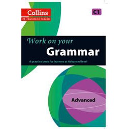 COLLINS WORK ON YOUR GRAMMAR C1 ADVANCED BY DKTODAY