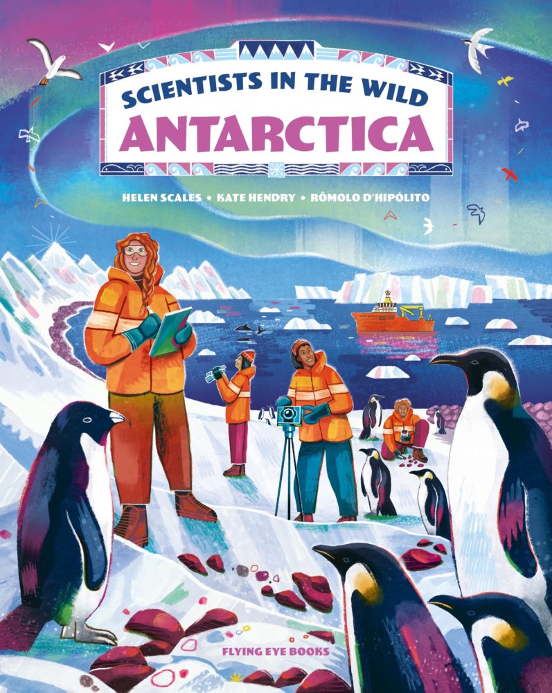 SCIENTISTS IN THE WILD: ANTARCTIC BY DKTODAY