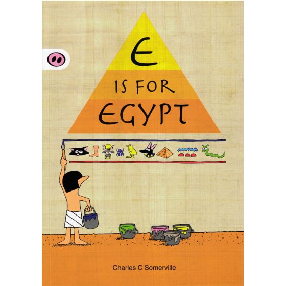 E IS FOR EGYPT BY DKTODAY