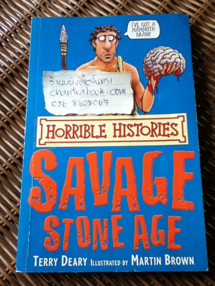 HORRIBLE HISTORIES Savage Stone Age / Terry Deary