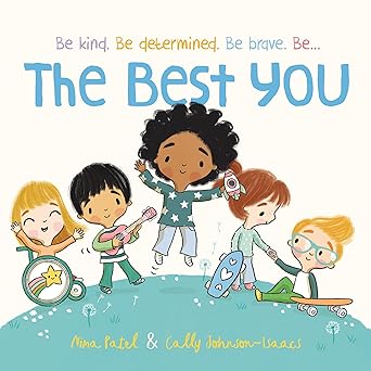 THE BEST YOU (BE KIND, BE DETERMINDED, BE BRAVE, BE...) BY DKTODAY