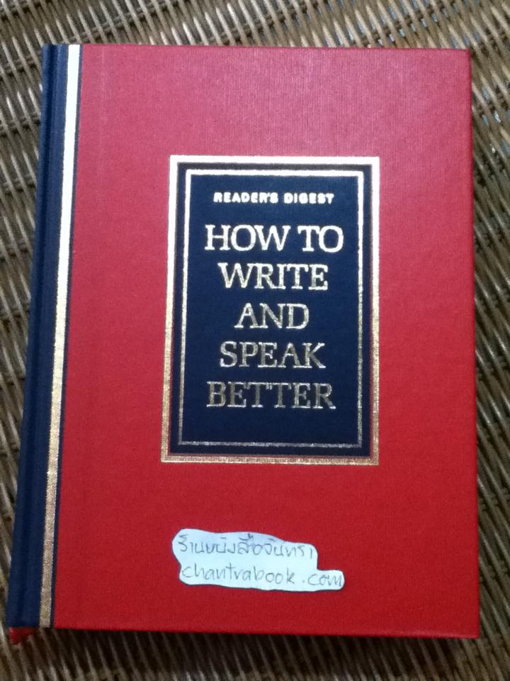 HOW TO WRITE AND SPEAK BETTER/ John Ellison Kahn, DPhil: EDITOR