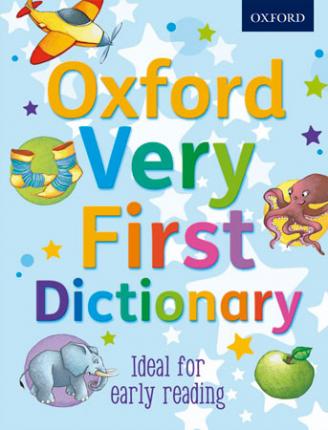 OXFORD VERY FIRST DICTIONARY 2012 (PB) BY DKTODAY