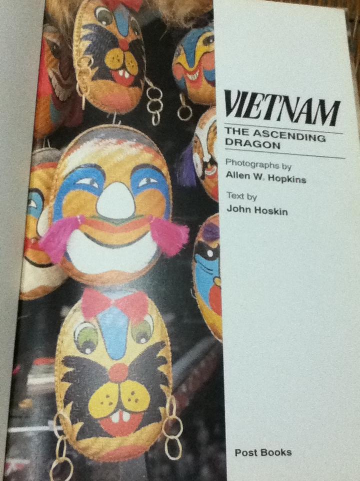VIETNAM: The Ascending Dragon/ Allen W. Hopkins, John Hoskin