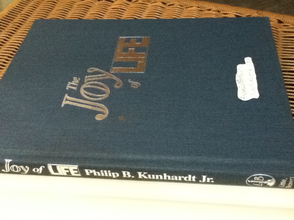 The Joy of LIFE/ Philip B. Kunhardt Jr.