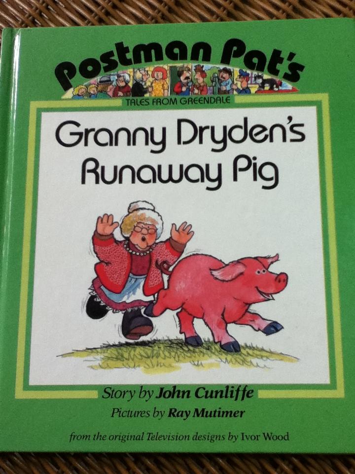 Granny Dryden's Runaway Pig/ John Cunliffe