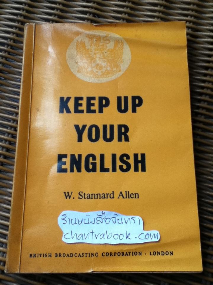 KEEP UP YOUR ENGLISH/ W. Stannard Allen