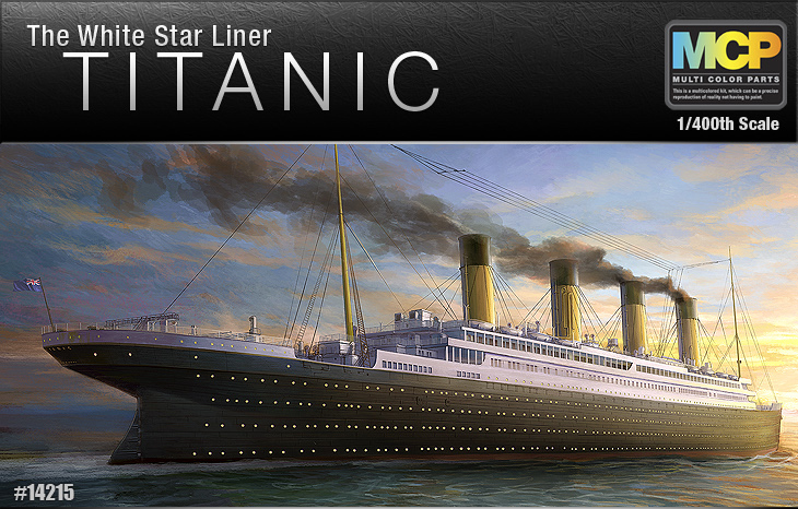 โมเดลเรือ Academy ขนาด 1/400 AC14215 TITANIC "The White Star Liner" -MCP